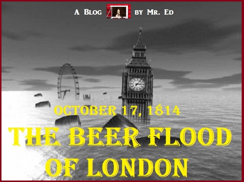 The Beer Flood of London. Oct. 17, 1814