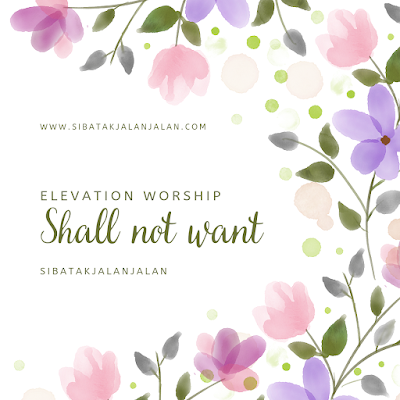 chord elevation worship shall not want