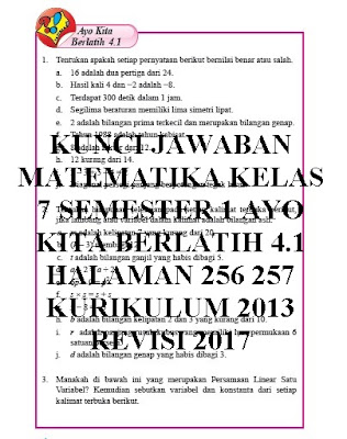  selamat tiba kembali di situs web kami Kunci soal matematika KUNCI JAWABAN MATEMATIKA KELAS 7 SEMESTER 1 AYO KITA BERLATIH 4.1 HALAMAN 256 257 KURIKULUM 2013 REVISI 2017