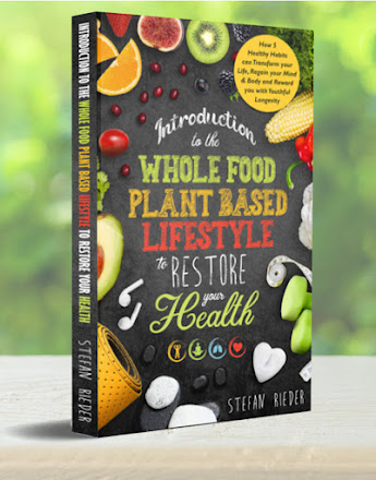 Introduction to the Whole Food Plant Based Lifestyle to Restore Your Health : How 5 Healthy Habits C