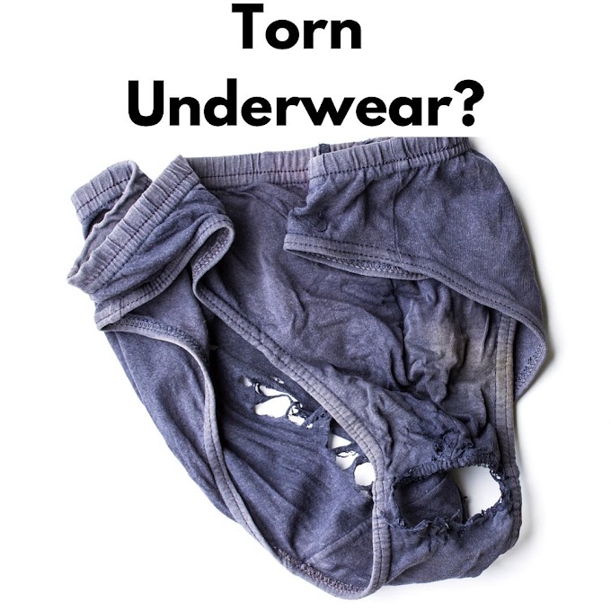 What No One Tells You About Torn Underwear