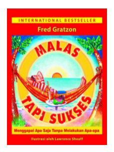 Buku Malas Tapi Sukses Karya Fred Gratzon - Best Seller