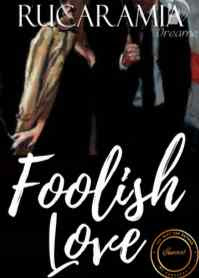 Novel Foolish Love Karya Rucaramia Full Episode