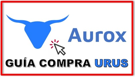 Guía Actualizada Comprar AUROX (URUS) COIN Barato