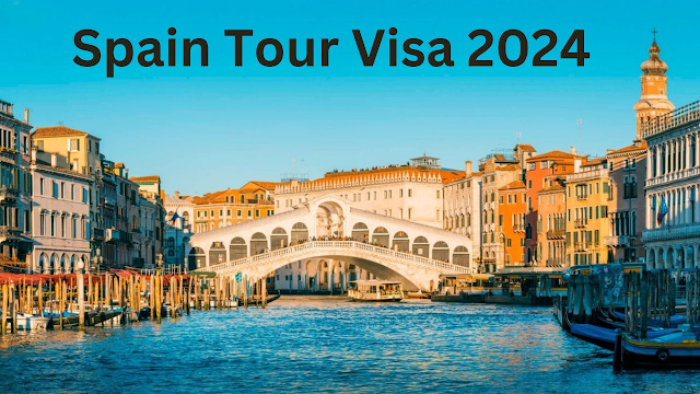 Spain Tour Visa 2024