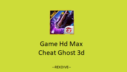 Game Hd Max Cheat Ghost 3d