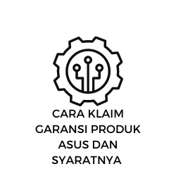 Cara Klaim Garansi Produk Asus dan Syaratnya