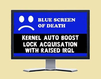 10 Ways to Fix Kernel Auto Boost Invalid Lock Acquisition With Raised IRQL in Windows | Blue Screen of Death