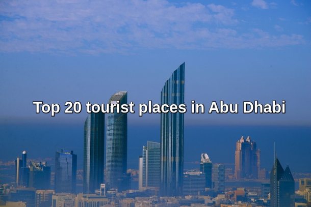 Top 20 tourist places in Abu Dhabi