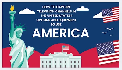 How to capture television channels in the United States? Options and equipment to use