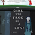 The Girl Who Trod on a Loaf by Kathryn Davis