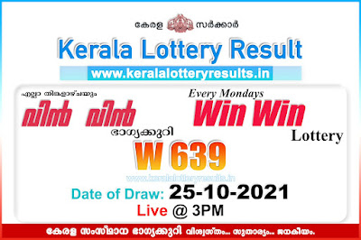live-kerala-lottery-result-25-10-2021-win-win-w-639-results-today-keralalotteryresults.in