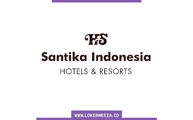 Lowongan Kerja Santika Indonesia Hotels Bandung Oktober 2022