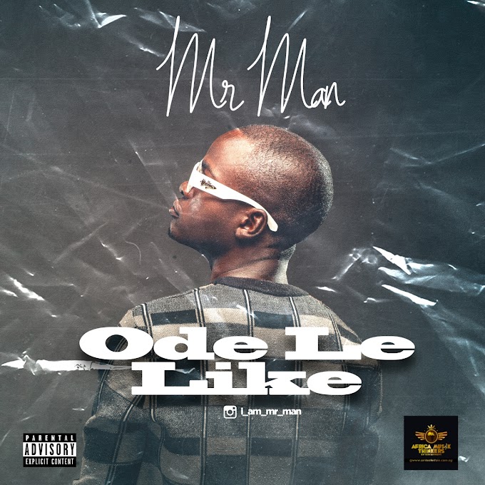 Mr Man - "Ode Le Like"