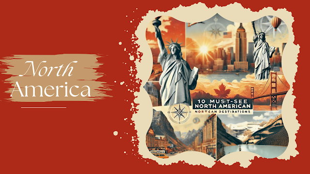 Explore the best of North America with a diverse range of must-see places, from bustling cities to breathtaking landscapes and rich cultural experiences.