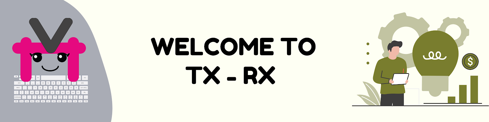 Tx - Rx