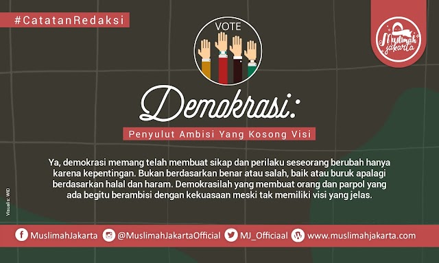 Demokrasi: Penyulut Ambisi Yang Kosong Visi