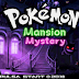 Pokemon Mansion Mystery