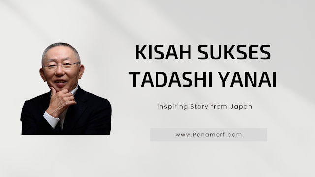 Kisah Sukses Tadashi Yanai