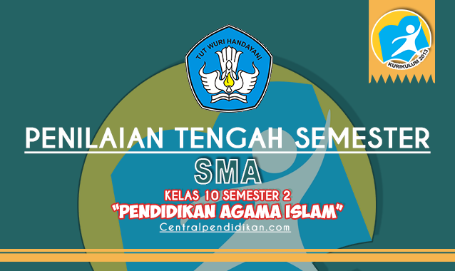 Contoh Soal PTS PAI Kelas 10 Semester 2 (Genap) 2022/2023