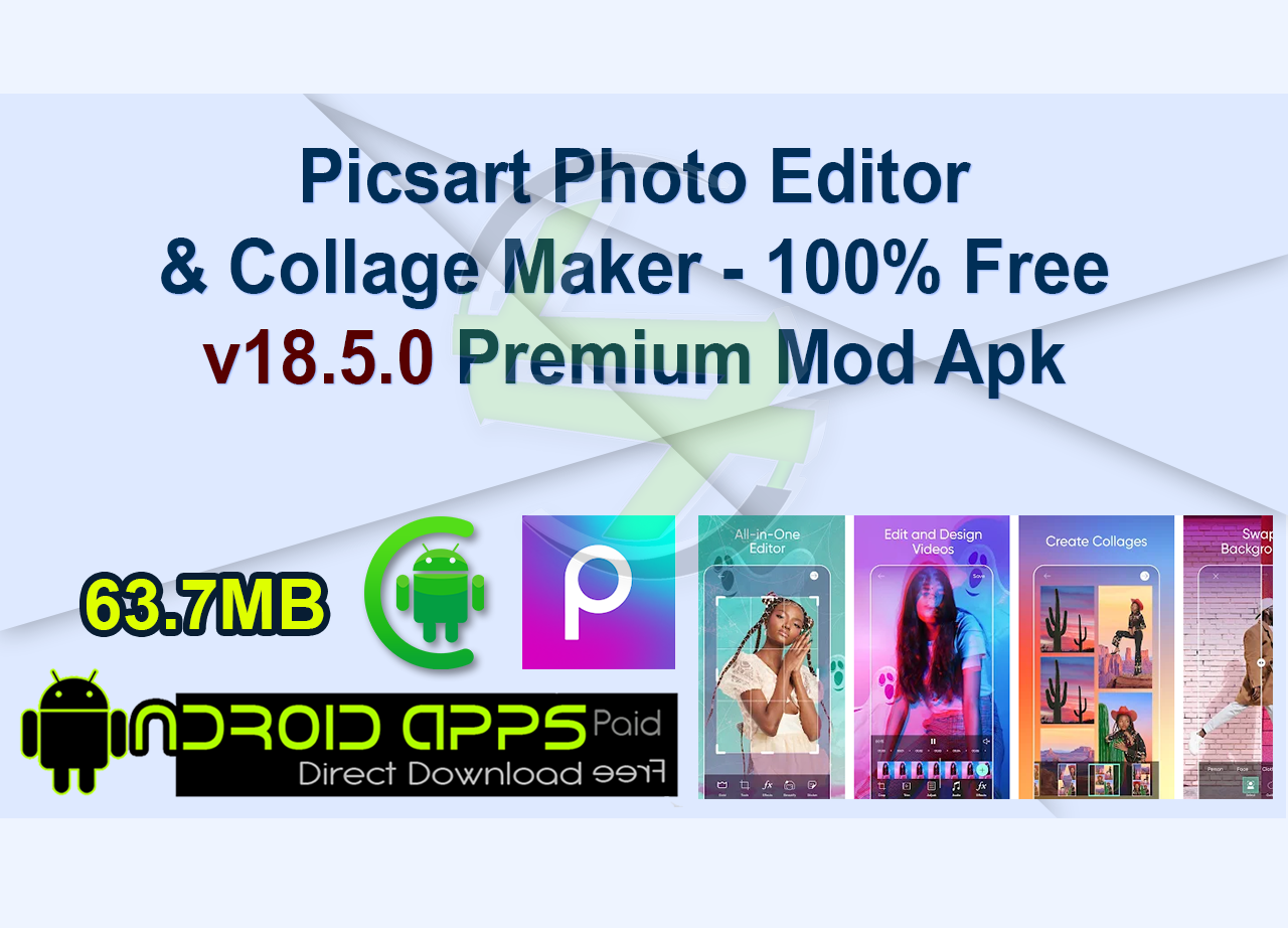 Picsart Photo Editor & Collage Maker – 100% Free v18.5.0 Premium Mod Apk
