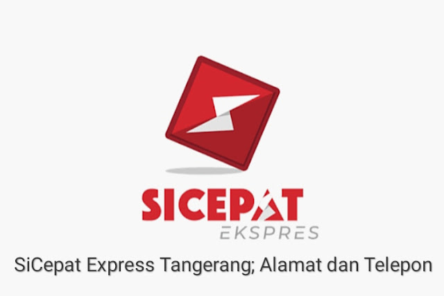 SiCepat Express Tangerang; Alamat dan No. Telepon Terbaru