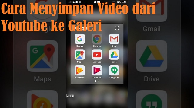 Cara Menyimpan Video dari Youtube ke Galeri