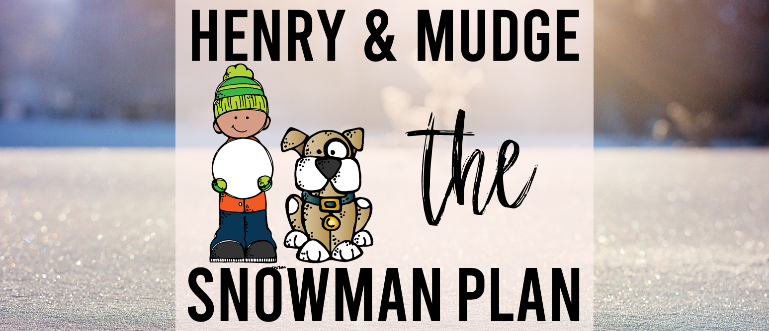 Henry and Mudge and the Snowman Plan book study unit with companion literacy activities for First Grade and Second Grade