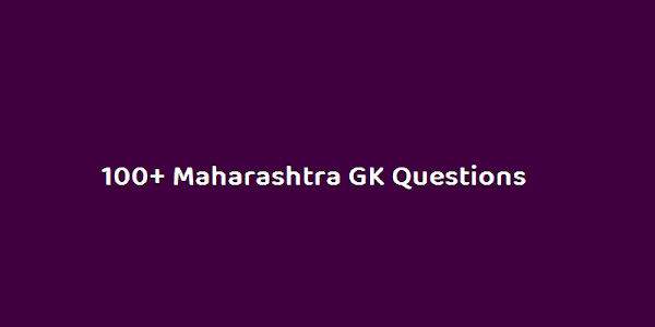 100+ Maharashtra GK Questions and Answers