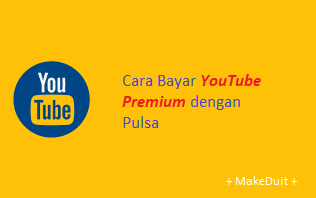 Cara Bayar YouTube Premium dengan Pulsa, Bisa Lho!