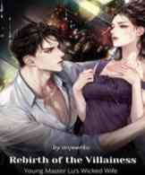 Read Novel Rebirth of the Villainess: Young Master Lu’s Wicked Wife Full Episode