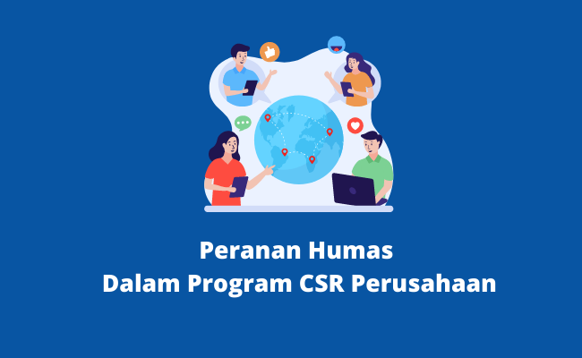 Peranan Humas Dalam Program CSR Perusahaan