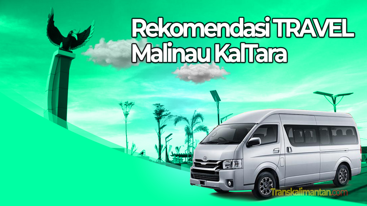 Travel Malinau Kaltara
