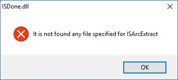 It is not found any file specified for ISArcExtract