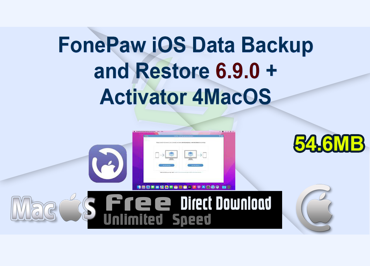 FonePaw iOS Data Backup and Restore 6.9.0 + Activator 4MacOS