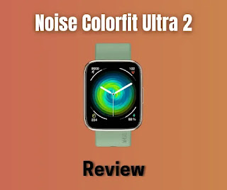 Noise Colorfit Ultra 2 Reviews