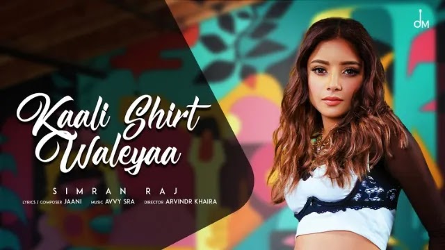 Kaali Shirt Waleyaa Lyrics in Hindi & English - Simran Raj