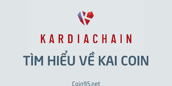 Kardiachain là gì? Tìm hiểu về KAI coin