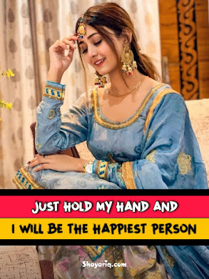 Just hold my hand and I will be the happiest person, Love Quotes, love Quotes for her, love Quotes for him, love Quotes short, love Quotes for wife, love Quotes about life, love Quotes by Shakespeare, photo quotes, photo love Quotes, shayariq