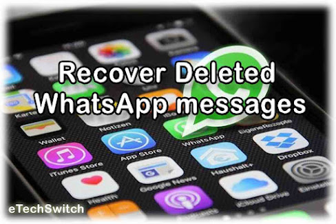 easy way to recover deleted WhatsApp messages