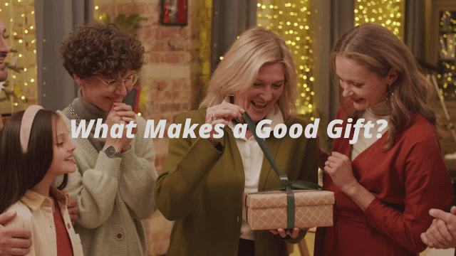 What Makes a Good Gift