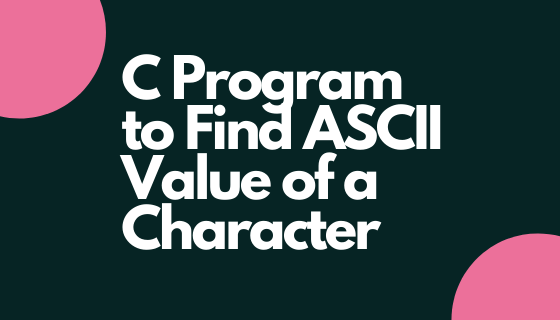ASCII Value Character