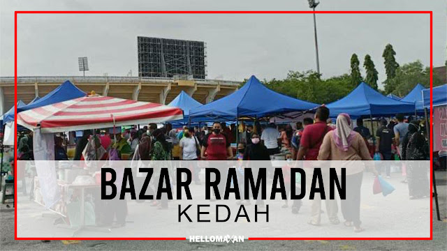 Senarai Lokasi Bazar Ramadan Di Kedah Tahun 2022