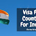 Indian People Can Go to These Countries Visa FREE