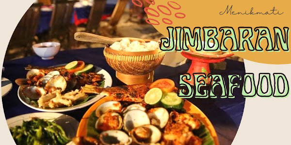 Tricks to Enjoy Cheap and Satisfied Seafood in Jimbaran Bali