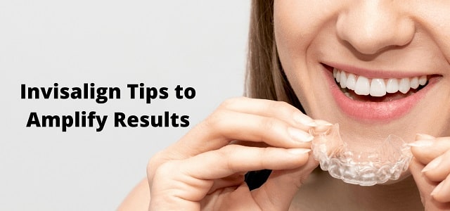 invisalign tips best results better smile fast