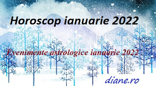 Horoscop ianuarie 2022