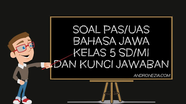 Soal PAS/UAS Bahasa Jawa Kelas 5 SD/MI Semester 1 Tahun 2021