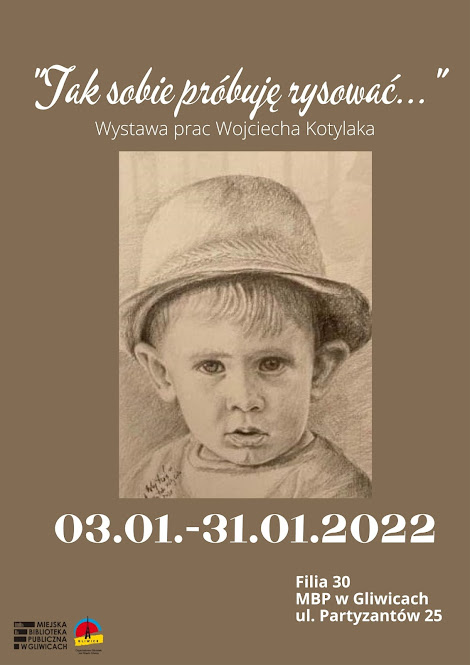 Plakat promujący wystawę "Tak sobie próbuję rysować..." Na środku obraz chłopca w kapeluszu.
