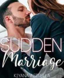 Novel Sudden Marriage Karya Kiyana Astrella Full Episode